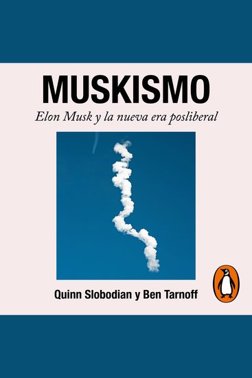 Muskismo - Elon Musk y la nueva era posliberal - cover