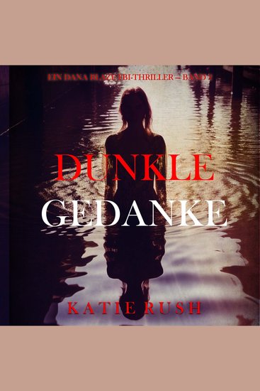 Dunkle Gedanken (Ein Dana Blaze FBI-Thriller — Band 2) - Erzählerstimme digital synthetisiert - cover