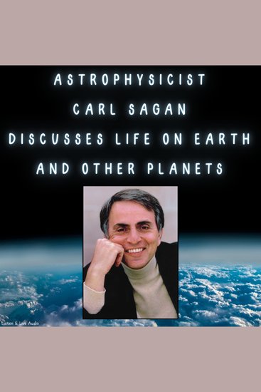 Astrophysicist Carl Sagan Discusses Life On Earth and Other Planets - cover