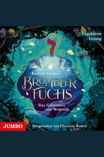 Brombeerfuchs Das Geheimnis von Weltende (Band 1 [Ungekürzt]) - cover