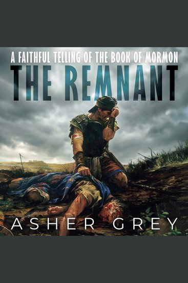 The Remnant - A Faithful Telling of the Book of Mormon - cover