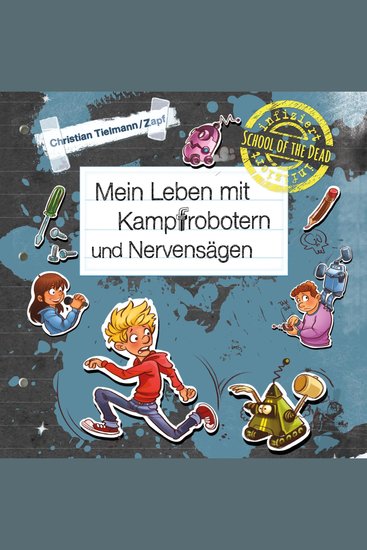 School of the dead 3: Mein Leben mit Kampfrobotern und Nervensägen - cover