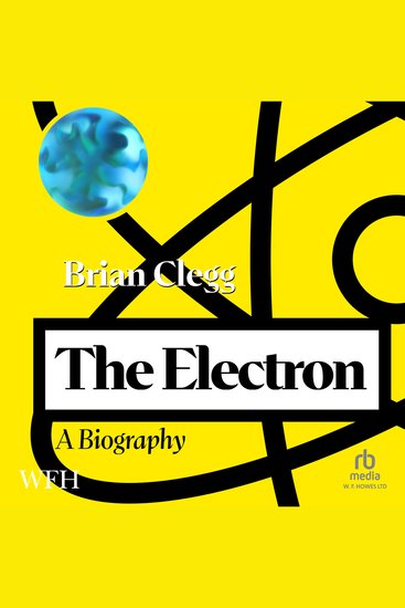 Electron The: A Biography - cover