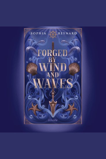 Forged by Wind and Waves - Roman | Band 2 der epischen Seakissed-Trilogie | Für Fans von Sarah J Maas und Leigh Bardugo | Fesselnde Mischung aus Magie Liebe und Abenteuer - cover