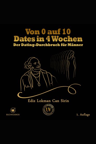 Von 0 auf 10 Dates in 4 Wochen - Der Dating-Durchbruch für Männer - cover