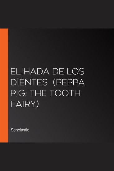 El Hada de los Dientes (Peppa Pig: The Tooth Fairy) - cover