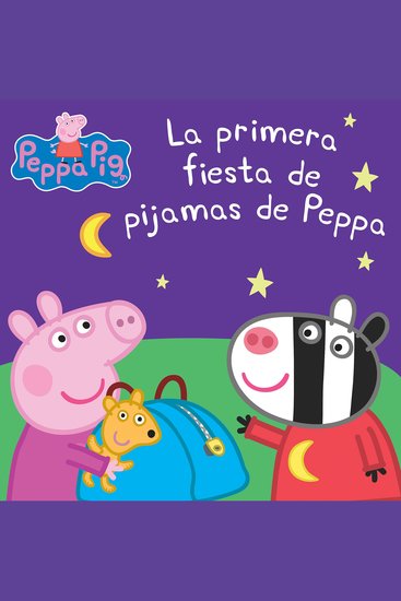 Peppa Pig: La primera fiesta de pijamas de Peppa (Peppa's First Sleepover) - cover