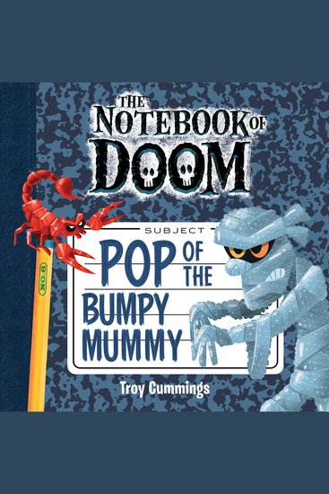 Pop of the Bumpy Mummy (The Notebook of Doom #6) - cover