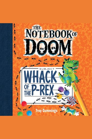 Whack of the P-Rex (The Notebook of Doom #5) - cover