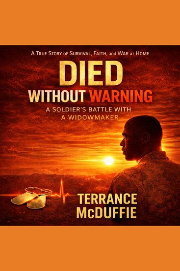 DIED WITHOUT WARNING - A Soldier's Battle With A Widow Maker - cover