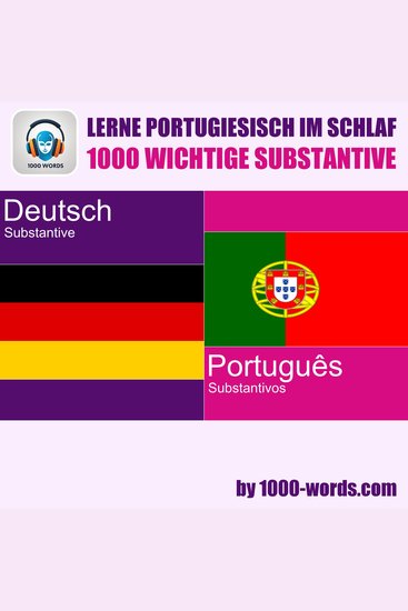 Lerne Portugiesisch im Schlaf – 1000 wichtige Substantive - 1000 wichtige Substantive - cover