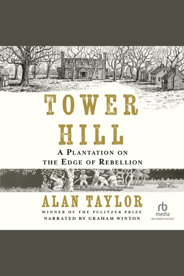 Tower Hill - A Plantation on the Edge of Rebellion - cover