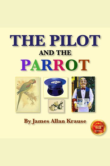 The Pilot and the Parrot - How messages gave meaning to those born to reflect - cover