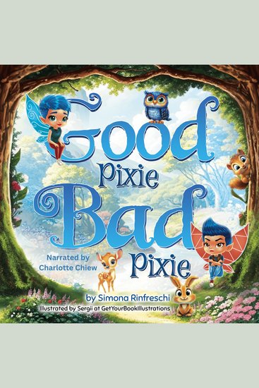 Good Pixie Bad Pixie - A heartwarming tale about empathy self-acceptance and the magic of seeing beyond labels - cover