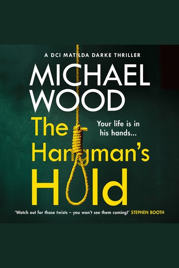 Hangman’s Hold The: A gripping serial killer thriller that will keep you hooked (DCI Matilda Darke Thriller Book 4) - cover