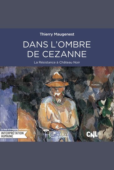 Dans l’ombre de Cezanne - La Résistance à Château Noir - cover