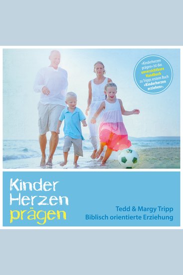 Kinderherzen prägen - Biblisch orientierte Erziehung - cover