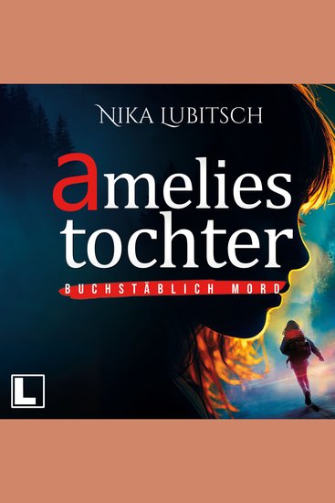 Amelies Tochter - Buchstäblich Mord Band 1 (ungekürzt) - cover