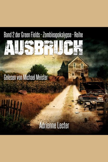 Ausbruch - Band 2 der Green Fields - Zombieapokalypse - Reihe - cover