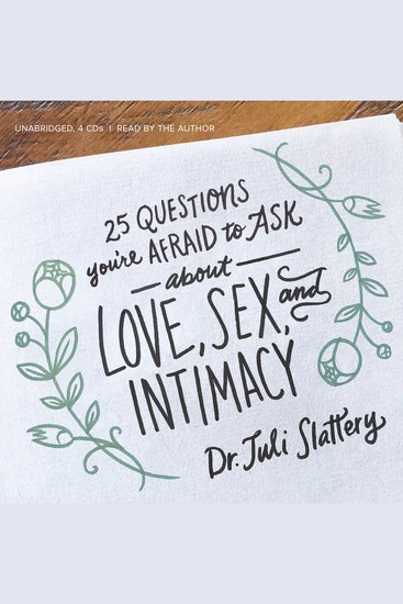 25 Questions You're Afraid to Ask about Love Sex and Intimacy - cover