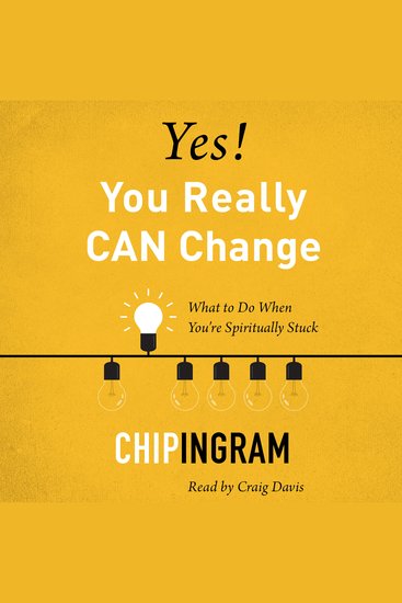 Yes! You Really CAN Change - What to Do When You're Spiritually Stuck - cover
