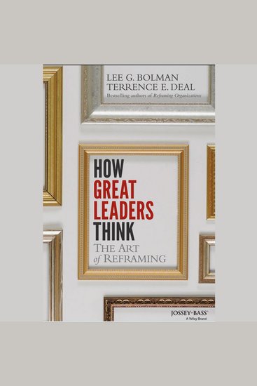 How Great Leaders Think - The Art of Reframing - cover