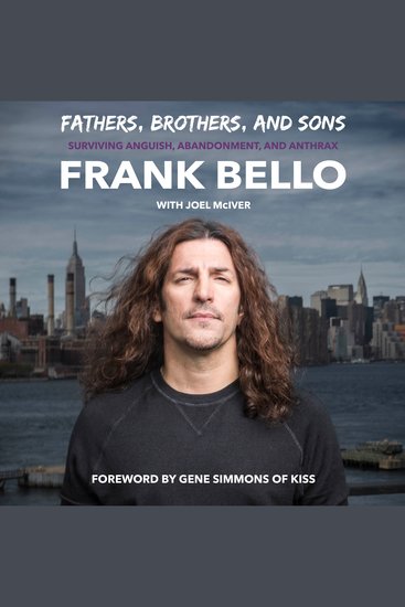 Fathers Brothers and Sons - Surviving Anguish Abandonment and Anthrax - cover