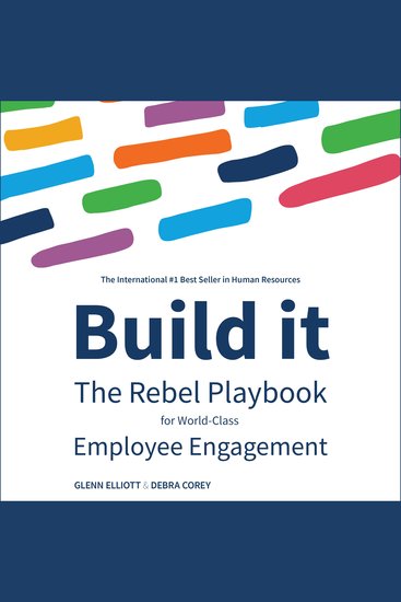 Build It - The Rebel Playbook for World-Class Employee Engagement - cover