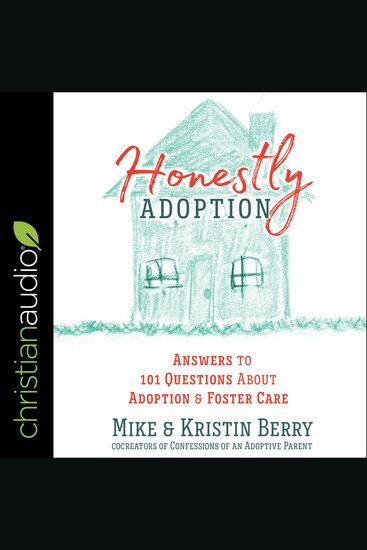 Honestly Adoption - Answers to 101 Questions About Adoption and Foster Care - cover