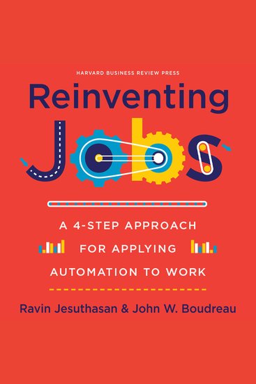 Reinventing Jobs - A 4-Step Approach for Applying Automation to Work - cover