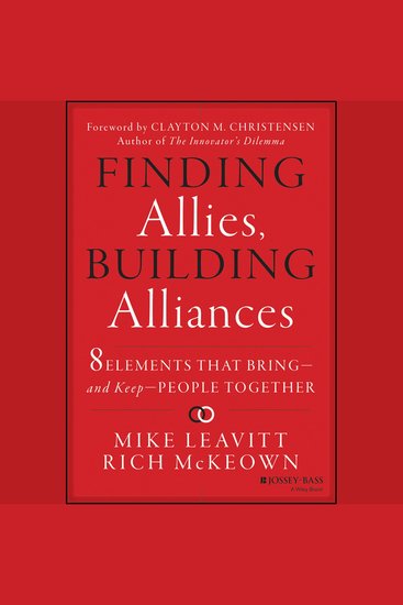 Finding Allies Building Alliances - 8 Elements that Bring--and Keep--People Together - cover
