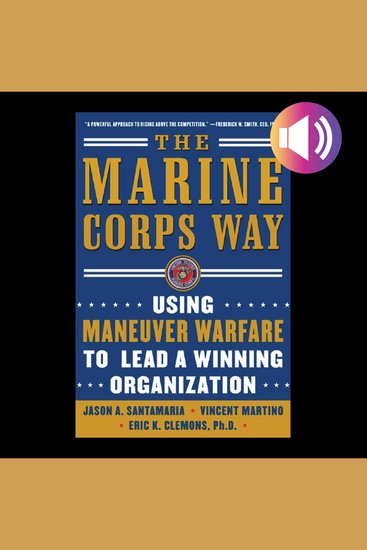 LEADING TO WIN The Marine Corps Way - Using Maneuver Warfare to Lead a Winning Organization - cover