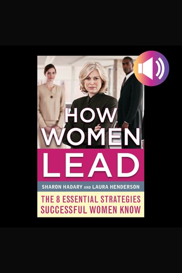 How Women Lead - The 8 Essential Strategies Successful Women Know - cover