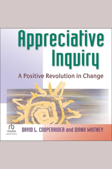 Appreciative Inquiry - A Positive Revolution in Change - cover
