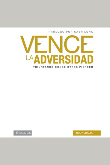 Vence la adversidad - Triunfando donde otros pierden - cover
