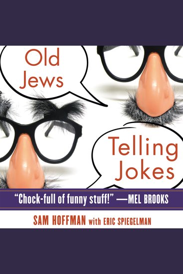 Old Jews Telling Jokes - 5000 Years of Funny Bits and Not-So-Kosher Laughs - cover