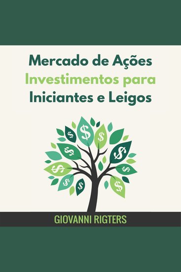 Mercado de Ações Investimentos para Iniciantes e Leigos - cover