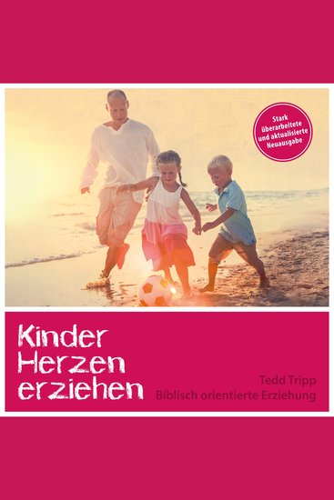 Kinderherzen erziehen - Biblisch orientierte Erziehung - cover
