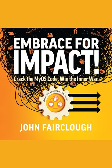Embrace for IMPACT! - Crack the MyOS Code Win the Inner War - cover