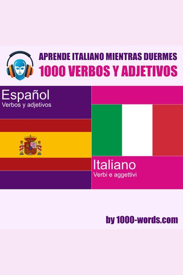 Aprende italiano mientras duermes – 1000 verbos y adjetivos - 1000 verbos y adjetivos - cover