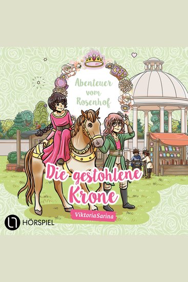 ViktoriaSarina Folge 6: Die gestohlene Krone - Abenteuer vom Rosenhof - cover