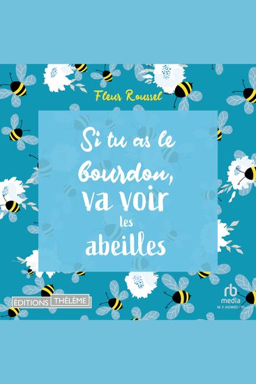 Si tu as le bourdon va voir les abeilles - cover