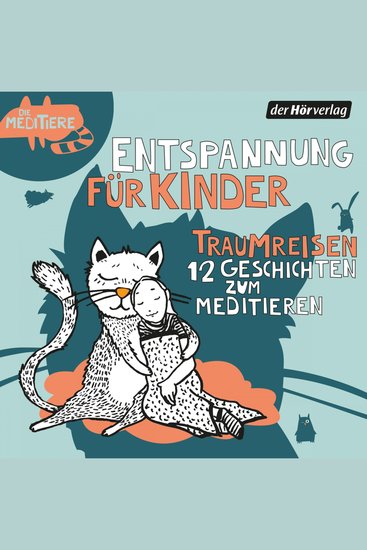 Die Meditiere: Traumreisen (12 Geschichten zum Meditieren) - cover