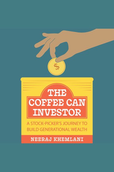 The Coffee Can Investor - A Stock-Picker's Journey to Build Generational Wealth - cover
