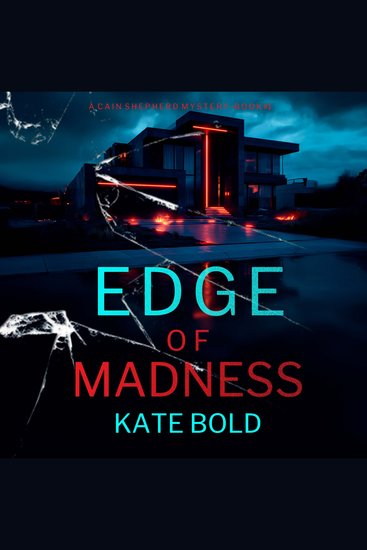 Edge of Madness (A Cain Shepherd FBI Suspense Thriller—Book One) - Digitally narrated using a synthesized voice - cover