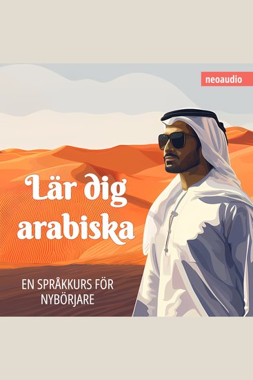Språkkurser för nybörjare Lär dig arabiska (Oavkortad) - cover