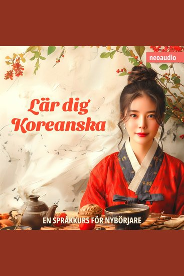 Språkkurser för nybörjare Lär dig koreanska (Oavkortad) - cover