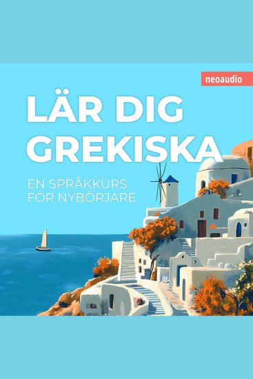 Språkkurser för nybörjare Lär dig grekiska (Oavkortad) - cover