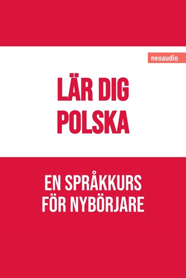 Språkkurser för nybörjare Lär dig polska (Oavkortad) - cover
