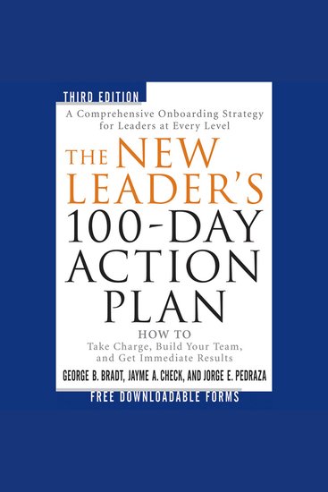 The New Leader's 100-Day Action Plan - How to Take Charge Build Your Team and Get Immediate Results - cover